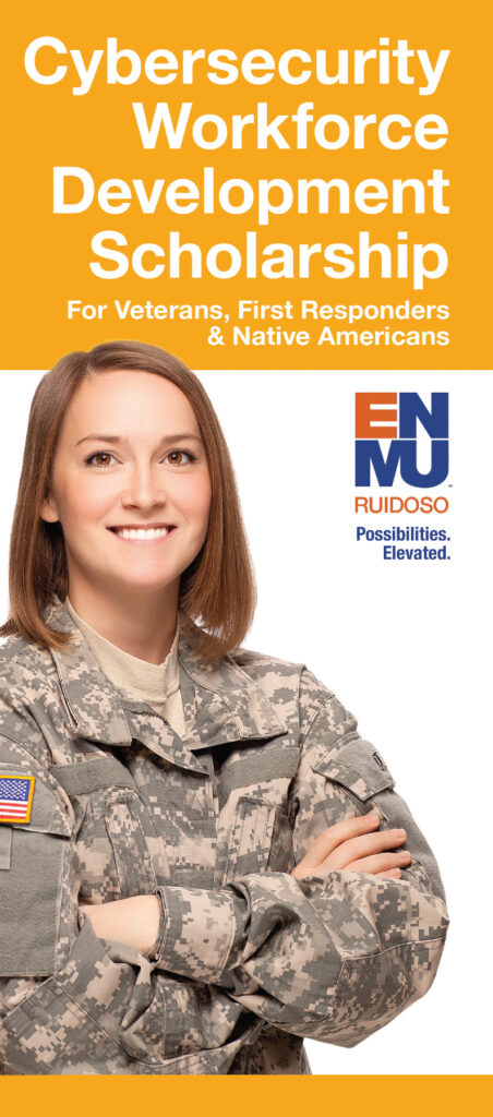 Cybersecurity/Workforce Development Scholarship for Veterans, First Responders & Naive Americans, ENMU-Ruidoso, "Possibilities. Elevated."