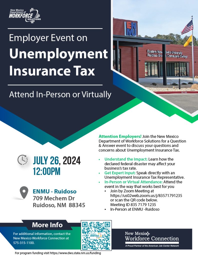 NM Workforce Solutions presents Employer Q&A Event on Unemployment Insurance Tax, July 26, 2024 at 12 p.m. at ENMU-Ruidoso, 709 Mechem Dr., Ruidoso, NM