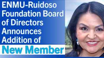 "ENMU-Ruidoso Foundation Board of Directors Announces Addition of New Member"