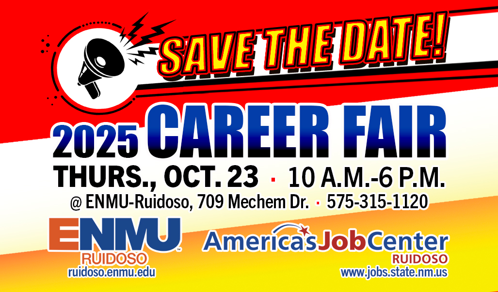 "Save the Date!" 2025 Career Fair, Thurs., Oct. 23, 10 a.m. - 6 p.m. at ENMU-Ruidoso" with ENMU-Ruidoso logo and America's Job Center Ruidoso logo