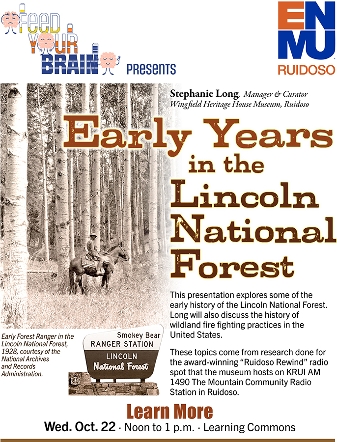 Feed Your Brain presentation, Oct. 22 "Early Years in the Lincoln National Forest", noon in the Learning Commons graphic