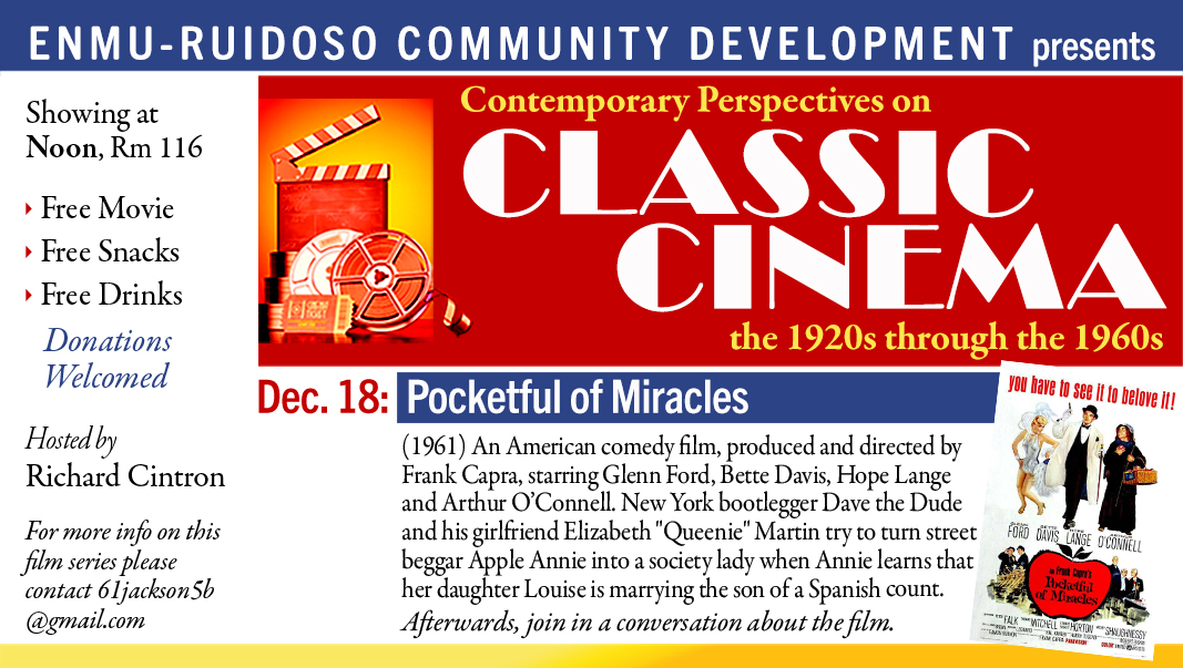 Classic Cinema Series "Pocketful of Miracles" (1961) showing at noon, Dec. 18 in Rm 116