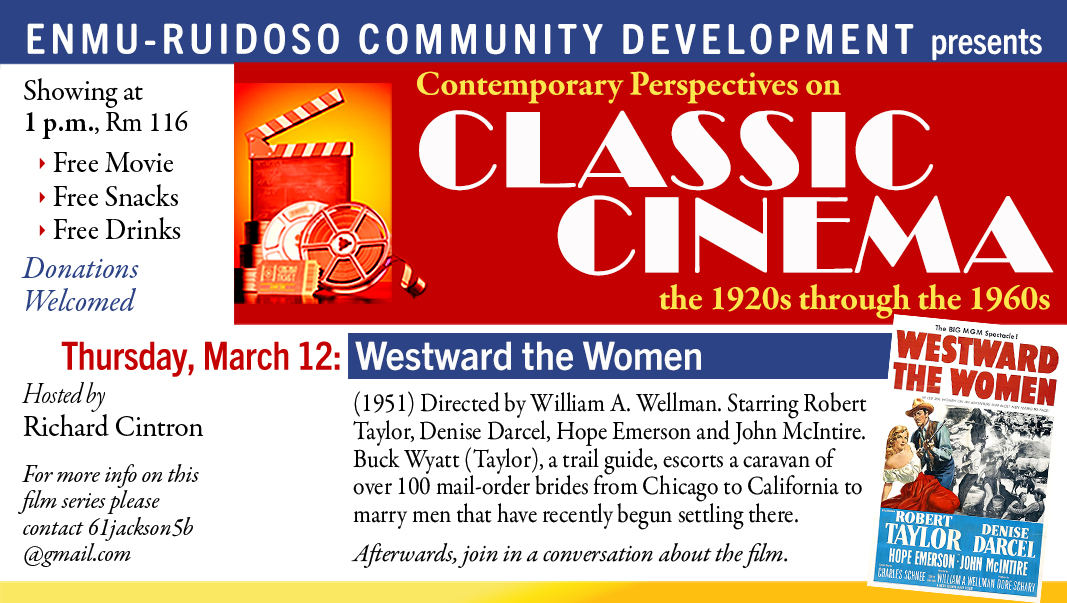 Classic Cinema Series, March 12, 2025 "Westward the Women", 1 p.m., Rm 116