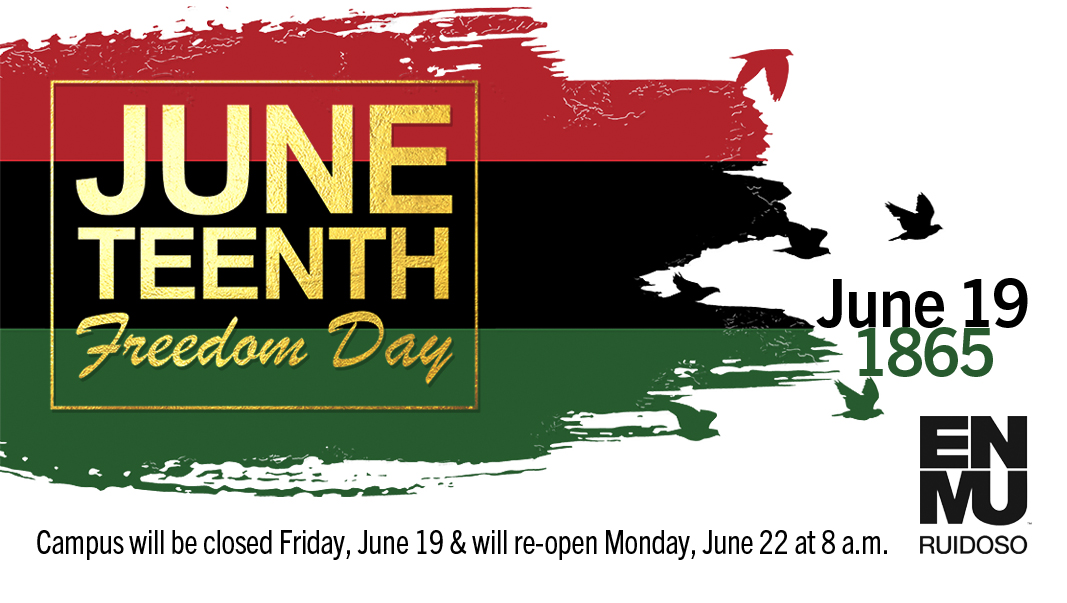 Juneteenth Freedom Day graphic Campus will be closed Friday, June 19 and will re-open Monday June 22 at 8 a.m.