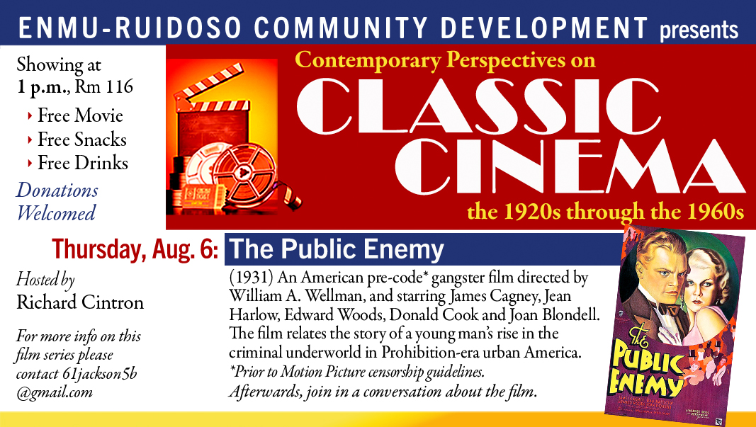 ENMU-Ruidoso Community Development Classic Cinema Series, Aug. 6, 2026, The Public Enemy (1931) at 1 p.m. in Rm 116