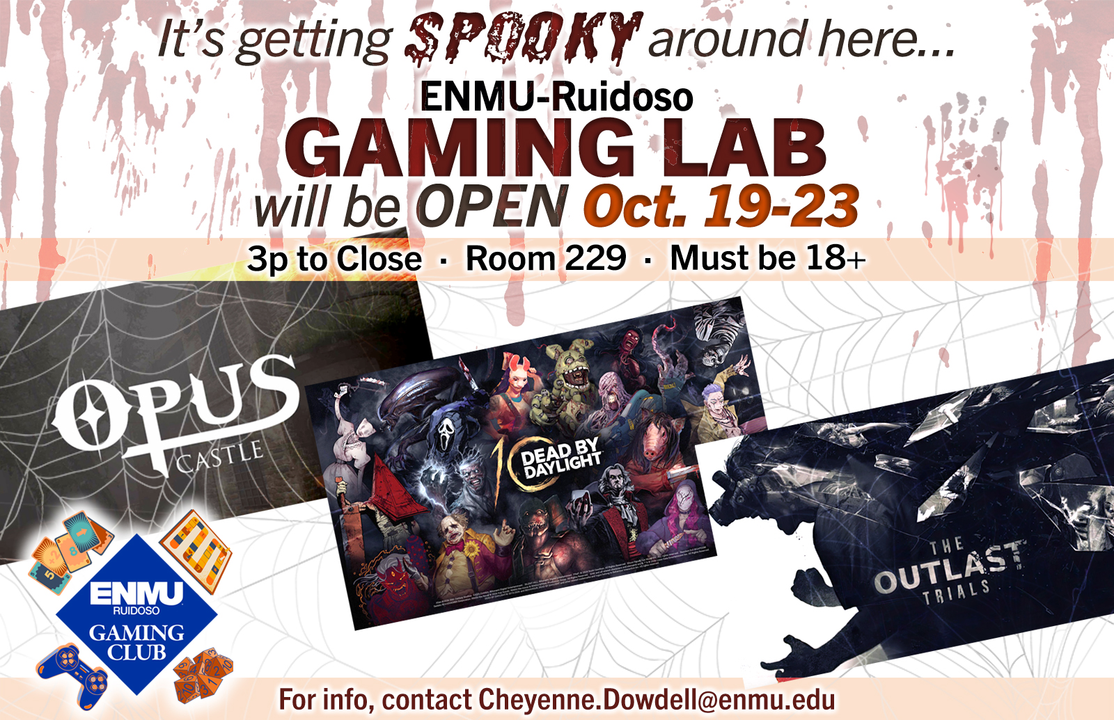 It’s getting SPOOKY around here... ENMU-Ruidoso GAMING LAB will be OPEN Oct. 19-23, 3p to close, Rm 229. Must be 18+. For info, contact Cheyenne.Dowdell@enmu.edu. graphic with Gaming Club logo and images of featured games