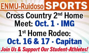 ENMU-Ruidoso SPORTS, Cross Country 2nd Home Meet: Oct. 1, IMG; 1st Home Rodeo: Oct. 16 & 17, Capitan. Join Us & Support our Student-Athletes!
